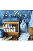 Le pastel en pays de cocagne