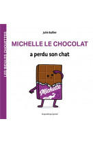 Michelle le chocolat a perdu son chat