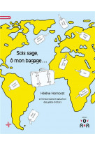 Sois sage, o mon bagage