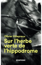 Sur l-herbe verte de l-hippodrome