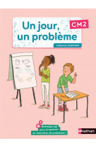 Un jour, un probleme cm2 - cahier de l-eleve