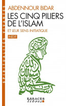 Les cinq piliers de l-islam et leur sens initiatique (espaces libres - spiritualites vivantes)