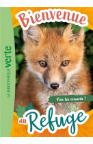 Bienvenue au refuge - t05 - bienvenue au refuge 05 - vive les renards !