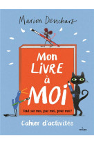 Mon livre a moi - un livre d-activites artistiques