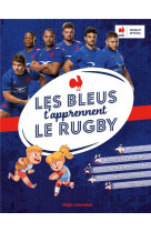 Les bleus t-apprennent le rugby