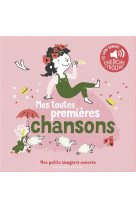 Mes toutes premieres chansons - des sons a ecouter, des images a regarder