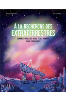 A la recherche des extraterrestres