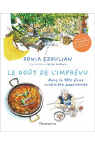 Le gout de l-imprevu - dans la tete d-une cuisiniere passionnee