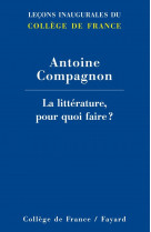 La litterature, pour quoi faire ?