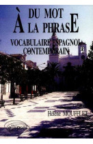 Du mot a la phrase  - vocabulaire espagnol contemporain