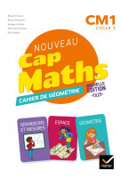 Cap maths : cm1  -  cahier de geometrie (edition 2020)