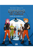 Espions de famille t.4 : l'etoffe des doubles-zeros