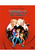 Espions de famille t.3 : hier ne meurt jamais