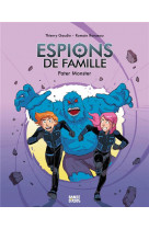 Espions de famille t.6 : pater monster