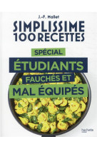 Simplissime 100 recettes spécial étudiants fauchés et mal équipés