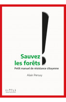 Sauvez les forets !