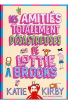 Les amities totalement desastreuses de lottie brooks