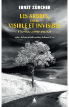 Les arbres, entre visible et invisible - s-etonner, comprendre, agir