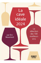 La cave idéale 2024 - la sélection des 100 meilleurs vins