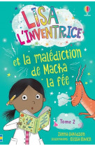 Lisa l-inventrice - tome 2 lisa l-inventrice et la malediction de macha la fee