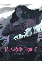 La marche brume - tome 1 - le souffle des choses