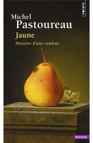 Jaune. histoire d-une couleur