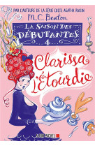 La saison des debutantes - tome 4 - clarissa l-etourdie