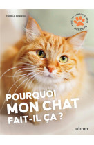 Pourquoi mon chat fait-il ca?