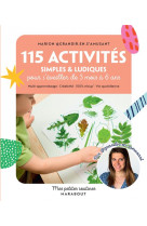 115 activites simples et ludiques pour s-eveiller de 3 mois a 6 ans - multi-apprentissage  creativi