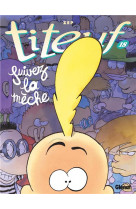 Titeuf - tome 18 - suivez la meche