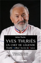 Yves thuries. un chef de legende