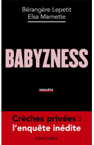 Babyzness - creches privees : l-enquete inedite