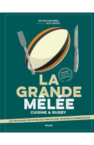 La grande melee - cuisine & rugby