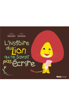 L'histoire du lion qui ne savait pas ecrire