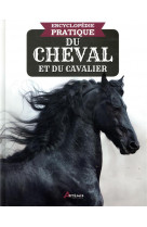 Encyclopedie pratique du cheval et du cavalier