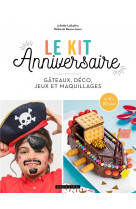 Le kit anniversaire - gateau, deco, jeu et maquillage