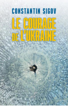 Le courage de l-ukraine