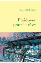 Plaidoyer pour le reve