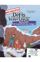 Mes enquetes - defis nature - sur la piste de la panthere des neiges