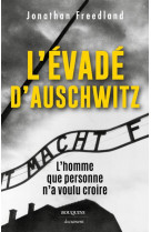 L-evade d-auschwitz - l-homme que personne n-a voulu croire