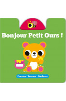 Bonjour petit ours !