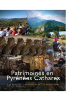 Patrimoines en pyrenees cathares - les beautes d-un pays d-art et d-histoire