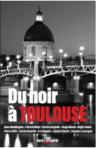 Du noir a toulouse