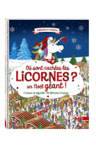 Ou sont cachees les licornes - un noel geant !