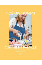 Noëmie honiat cuisine en famille