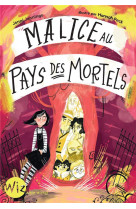 Malice au pays des mortels