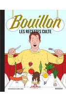 Les recettes culte - bouillon