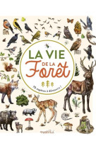 La vie de la foret - 70 especes a decouvrir