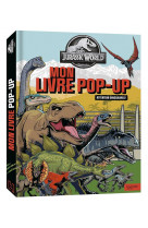 Jurassic world - mon livre pop-up