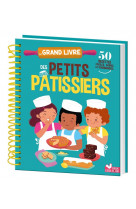 Le grand livre des petits patissiers